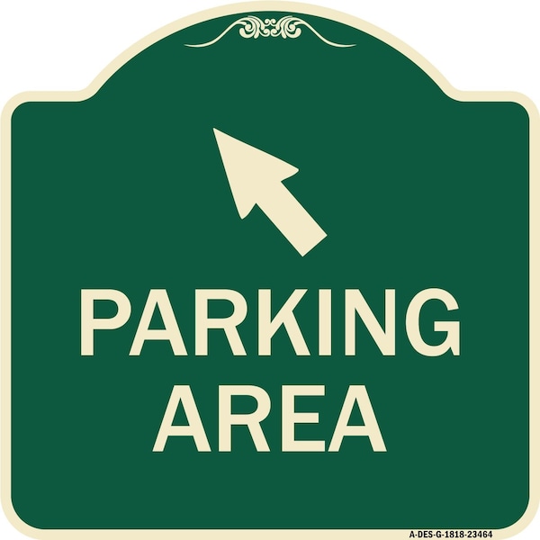 Parking Area with Upper Left Arrow Heavy-Gauge Aluminum Architectural Sign, 18" x 18", G-1818-23464